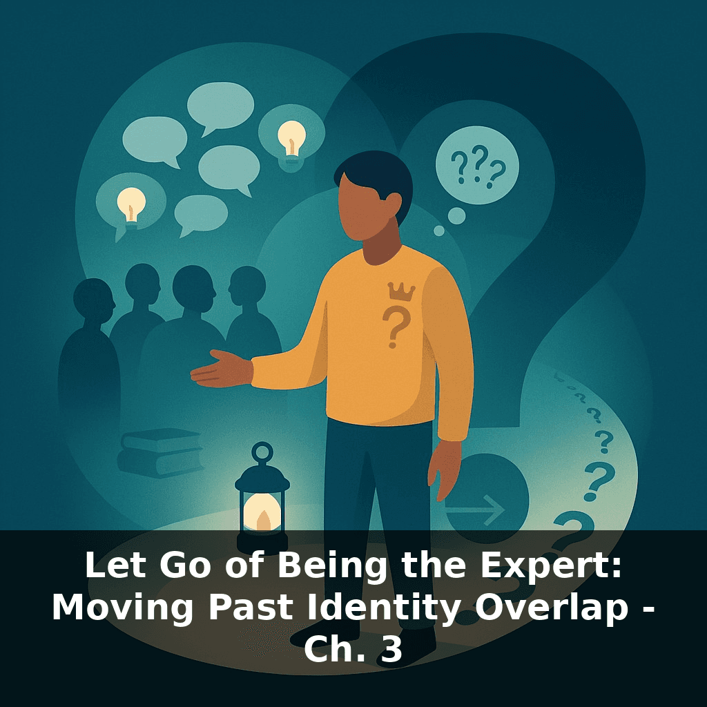 Let Go of Being the Expert: Moving Past Identity Overlap