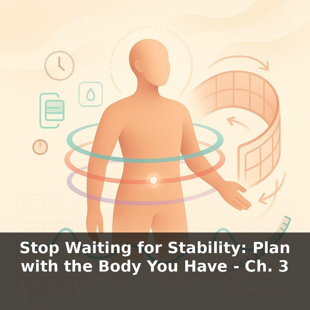Stop Waiting for Stability: Plan with the Body You Have