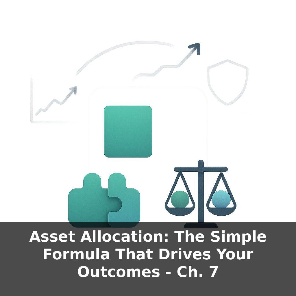 Asset Allocation: The Simple Formula That Drives Your Outcomes